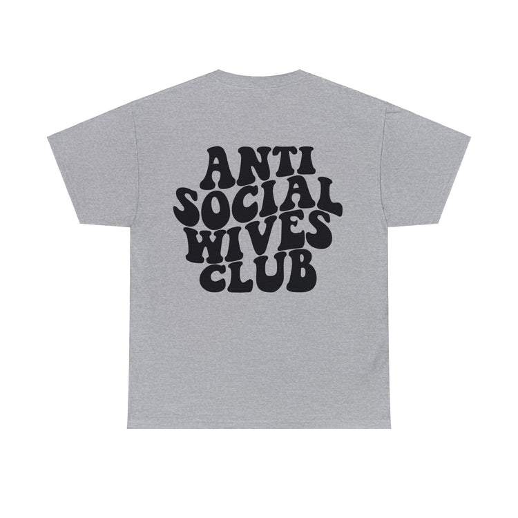 Anti Social Wives Club Tee