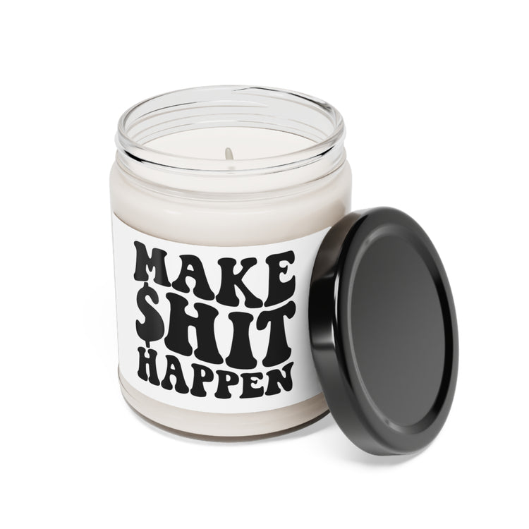 Make Shit Happen Soy Candle, 9oz