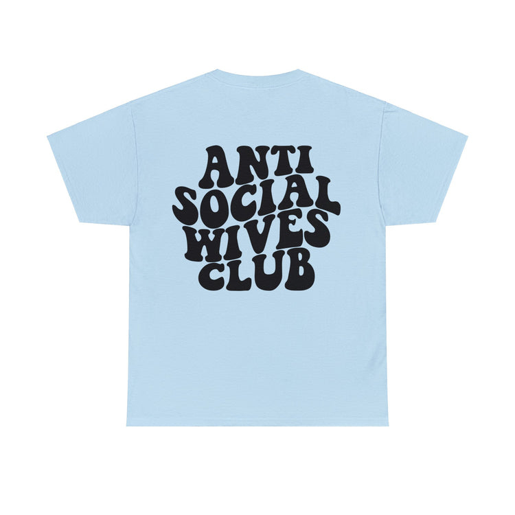 Anti Social Wives Club Tee
