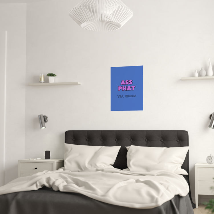 ASS PHAT Poster (210gsm)