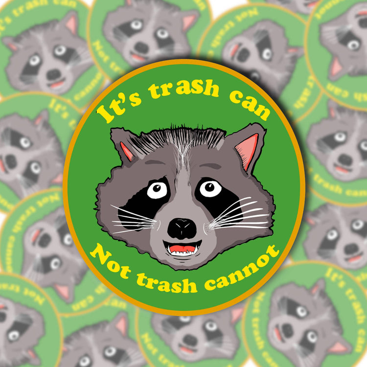 It's Trash Can Not Trash Cannot Sticker