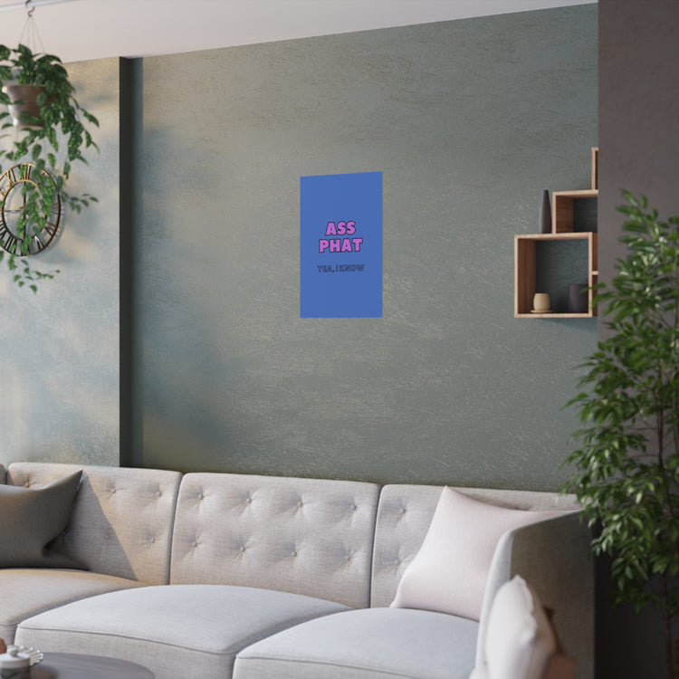 ASS PHAT Poster (210gsm)