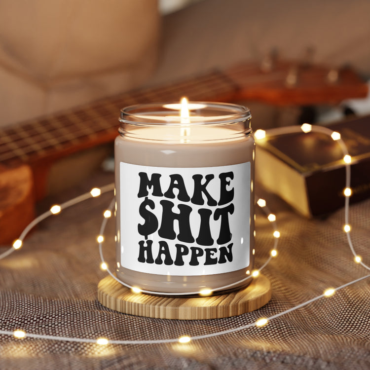 Make Shit Happen Soy Candle, 9oz