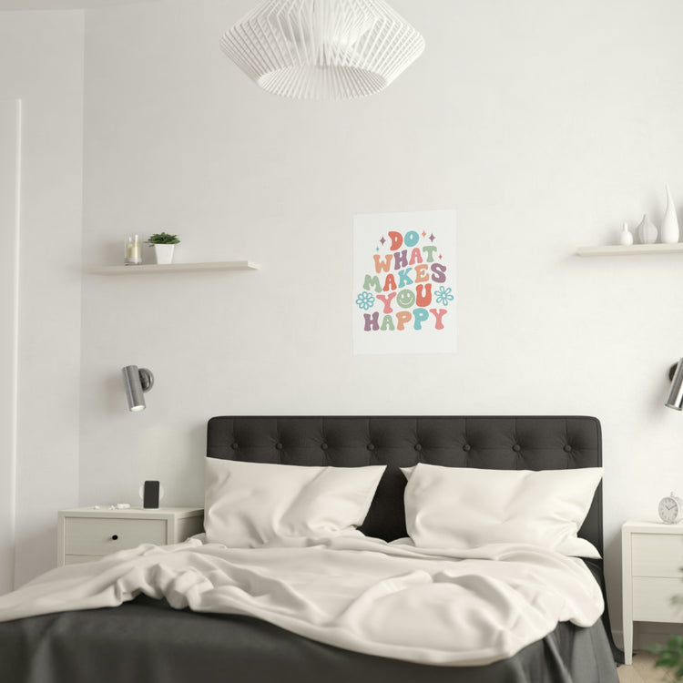 Do What Makes You Happy Poster (210gsm)