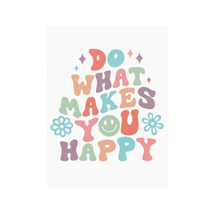 Do What Makes You Happy Poster (210gsm)