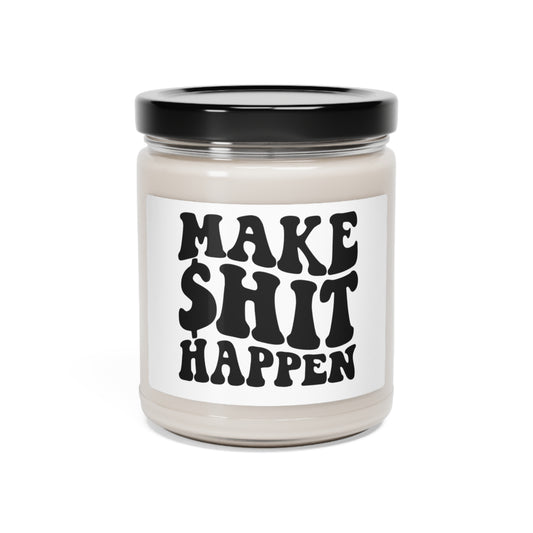 Make Shit Happen Soy Candle, 9oz