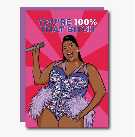 100% THAT BITCH CARD
