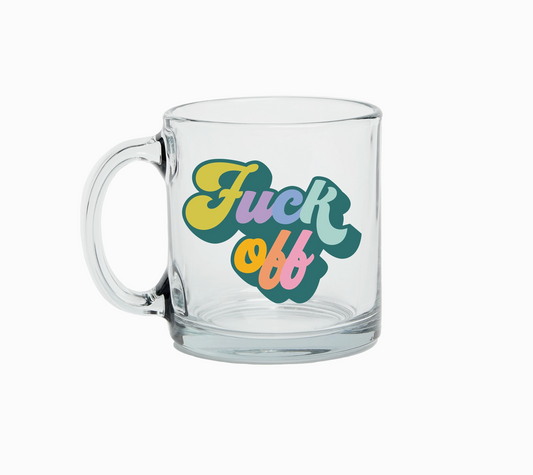 FUCK OFF GLASS MUG