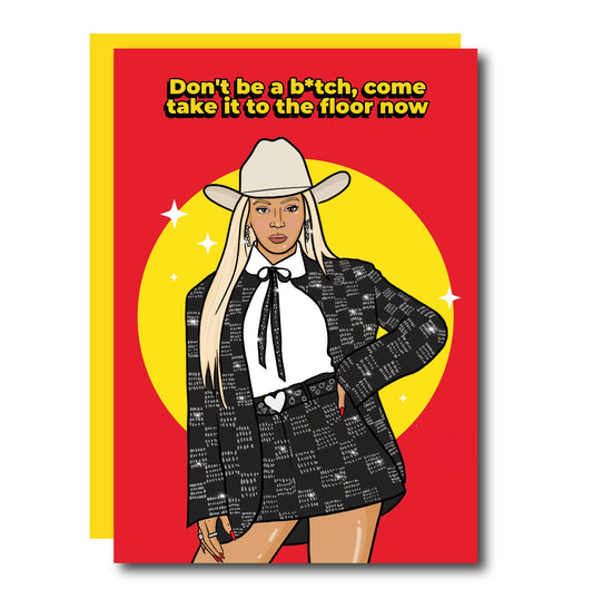 Come Take It To The Floor Now Beyonce Texas Greeting Card